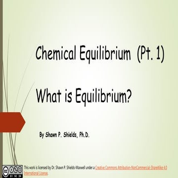 Chem 2 - Chemical Equilibrium I: What is Equilibrium