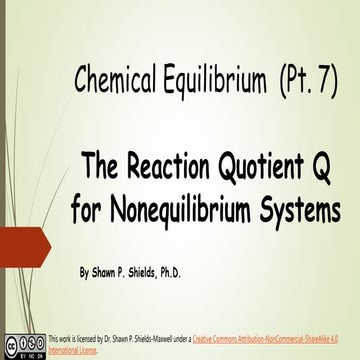 Chem 2 - Chemical Equilibrium VII: The Reaction Quotient Q for Non-equilbrium...
