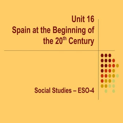 Unit 16 - Spain at the beginning of the 20th century