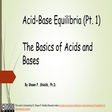 Chem 2 - Acid-Base Equilibria I: The Basics of Acids and Bases