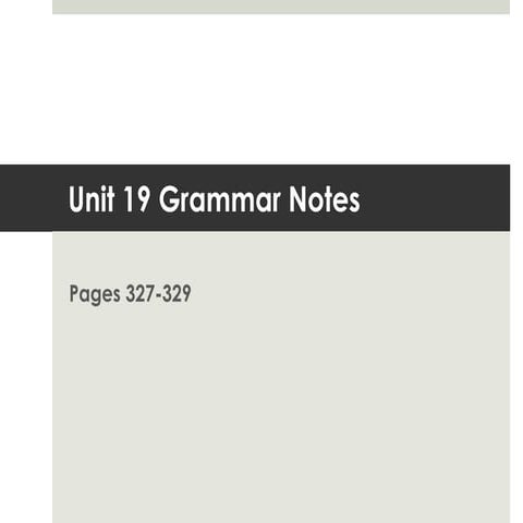 Unit 19 grammar notes