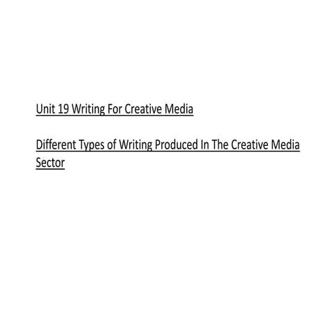 Unit 19 writing for creative media