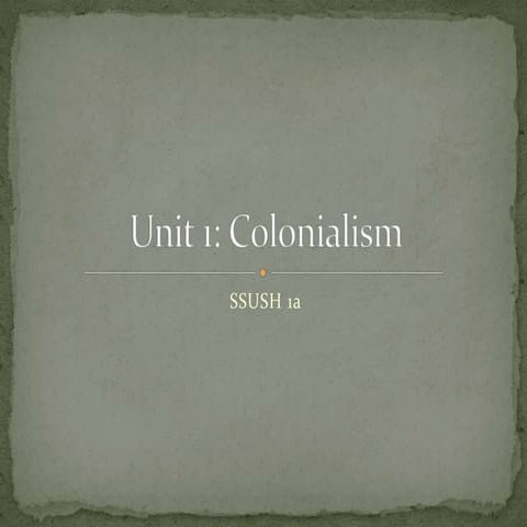 Unit 1a colonialism