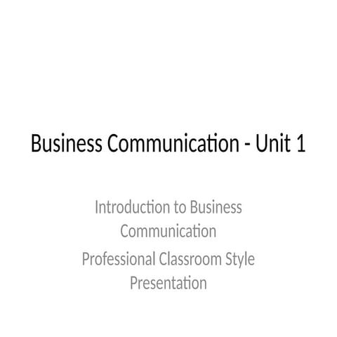 Unit1_Business_Communication.pptx notes.. | PPTX