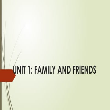 Unit 1 Family And Friends General English Pptx
