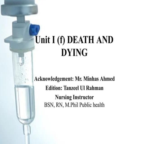 Unit 1 (f) Death and Dying.pptx bhbfhvbdmbvnmdbvjdbv