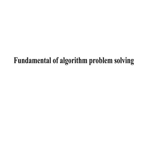 Fundamentals _Algorithm_problem_sloving.ppt