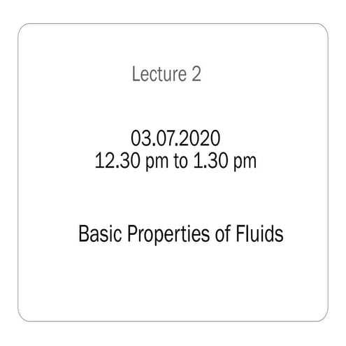 Fluid Mechanics for Basic peopertiesof Fluids