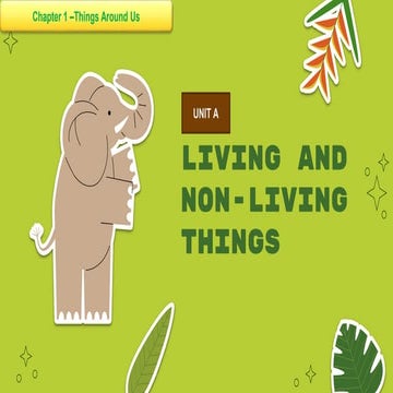 UNIT 1 LIVING THINGS AND NON-LIVING THINGS.pptx