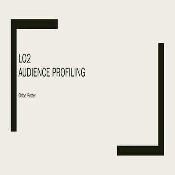 Unit 1 lo2 audience proflie 