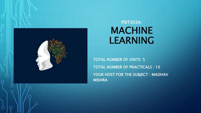 Machine Learning Unit 1 Semester 3  MSc IT Part 2 Mumbai University