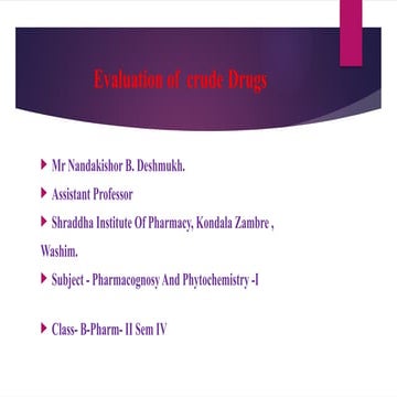Evaluation of  crude Drugs Pharmacognosy And Phytochemistry -I
