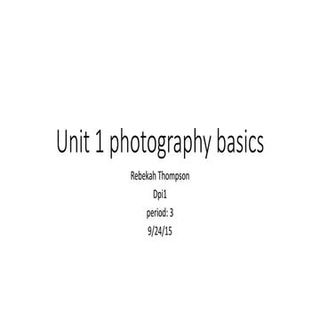 Unit 1 photography basics