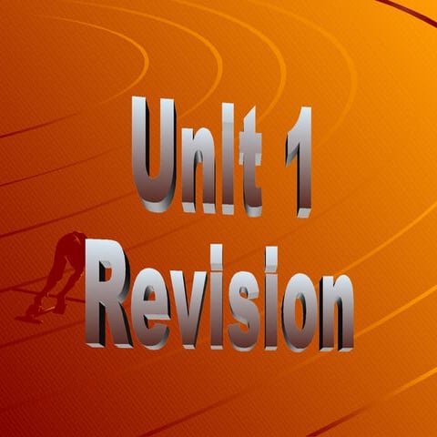 Unit 1 Revision