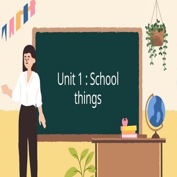 Unit 1 School things for primary school .pptx