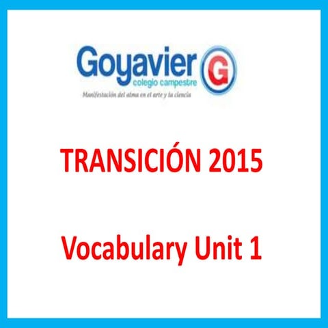 Unit 1 vocabulary - Transición 2015