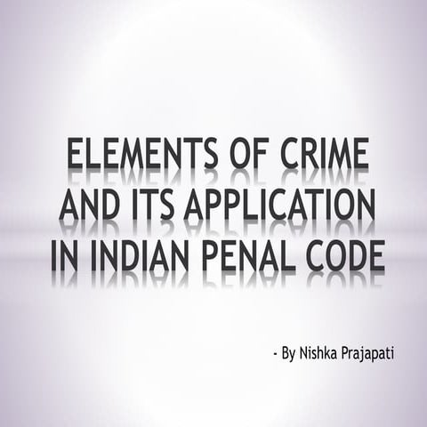 Elements of Crime and its application in IPC