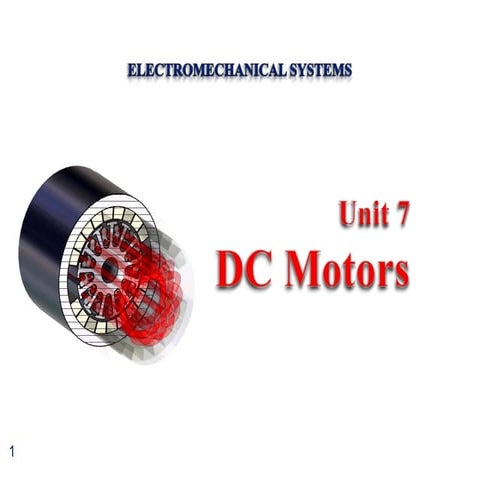 Unit 2 -DC Motors ocnstruction and working.ppt