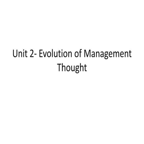 Unit 2  evolution of management thought
