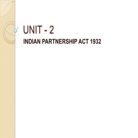Unit 2 indian partnership act 1932