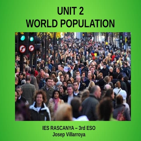 Unit 2 - The population of the world