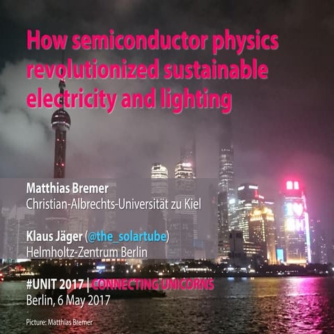 HOW SEMICONDUCTOR PHYSICS REVOLUTIONIZED SUSTAINABLE ELECTRICITY AND LIGHTING