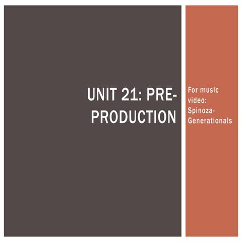 Unit 21 pre production