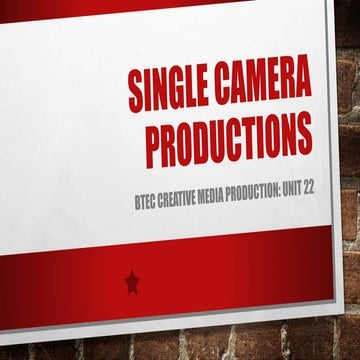 BTEC Media L3 ED Unit 22 single camera productions 1 - intro single vs multi ...