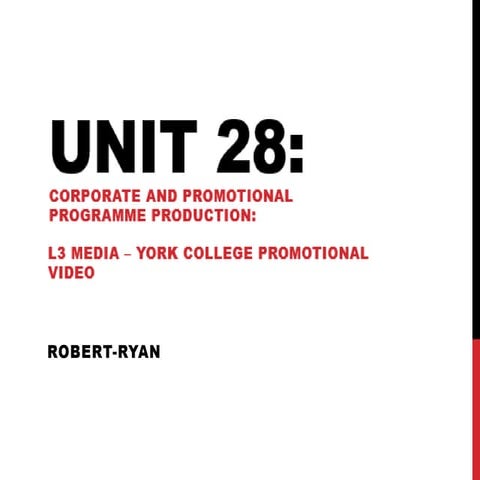 Unit 28 corporate and promotional programe production.