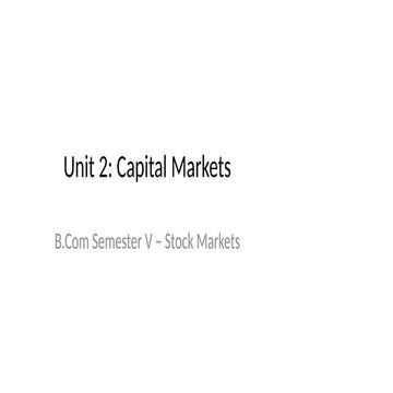 Unit_2_Capital_Markets_Complete_40Slides.pptx