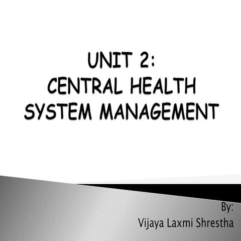Unit 2: Central Health Services Management (306.1 - HSMN) Part 1