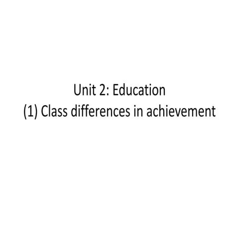 For AQA GCE Sociology Unit 2 Class differences in achievement (1)