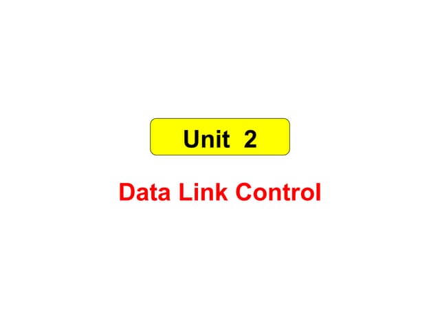 Unit 2 data link control