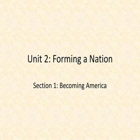 Unit 2 forming a nation