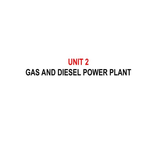 Unit 2 Gas and Diesel Power Plant and working