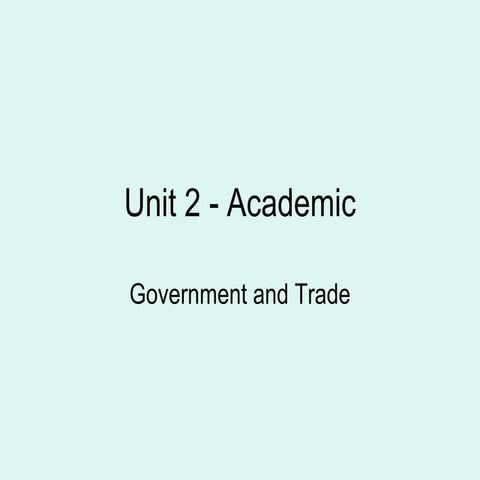Unit 2 government and trade academic