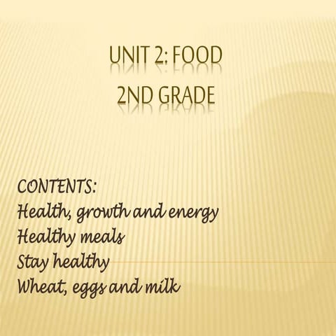 Unit 2, health, grouth, energy, healthy meals, five a day, stay healthy