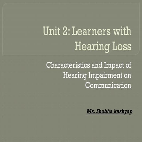 Characteristics and Impact of Hearing Impairment on Communication | PPTX