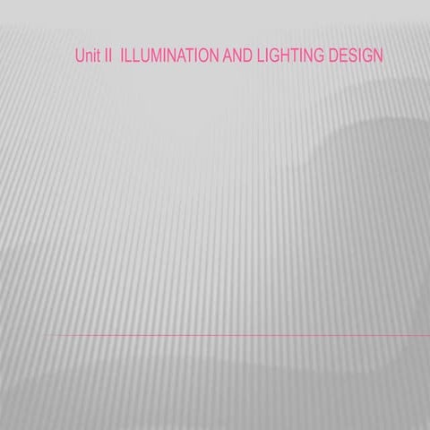 Unit 2 illumination