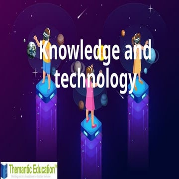 Unit 2 Knowledge and technology Slides.pptx