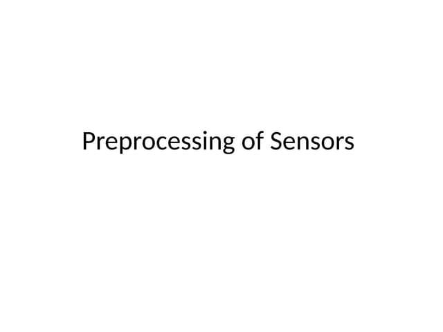 Unit 2 Lect  2 preprocessing for sensor interfacing
