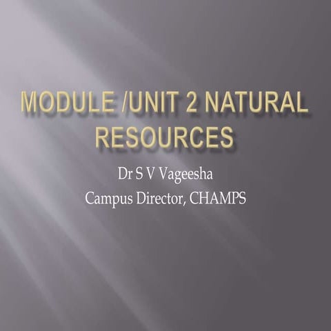 Unit 2  Sem 2  Natural Resources for BSc EMT BBM HM.pptx
