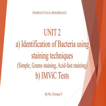 UNIT 2 STAINING TECHNIQUES, IMViC tests, METHODS OF STERILIZN, EVALUATION OF ...