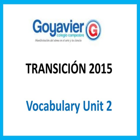 Unit 2 vocabulary - Transición 2015