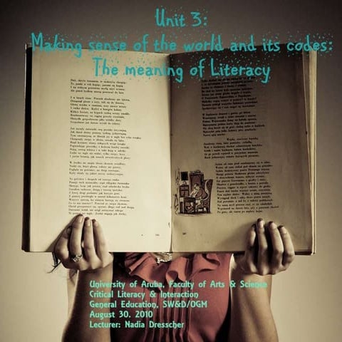 Unit 3: Making sense of the world and its codes: the meaning of literacy