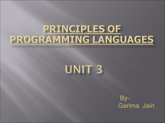 Unit 3 principles of programming language