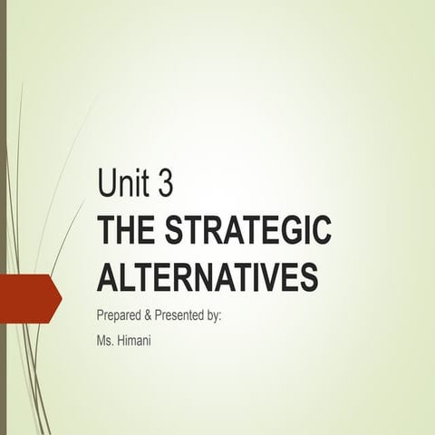Unit 3 Chapter 3 Strategic alternatives