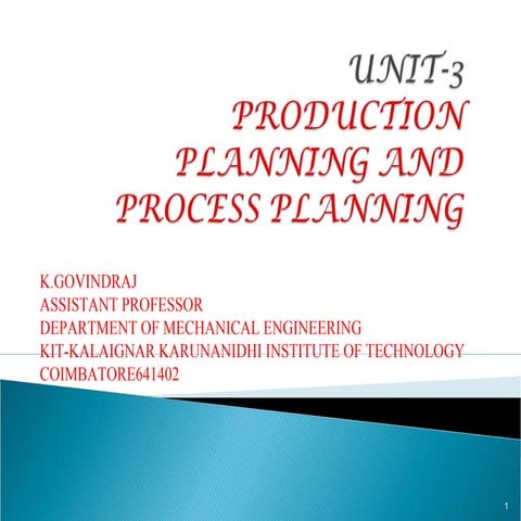 UNIT 3 - PRODUCTION PLANNING AND PROCESS PLANNING