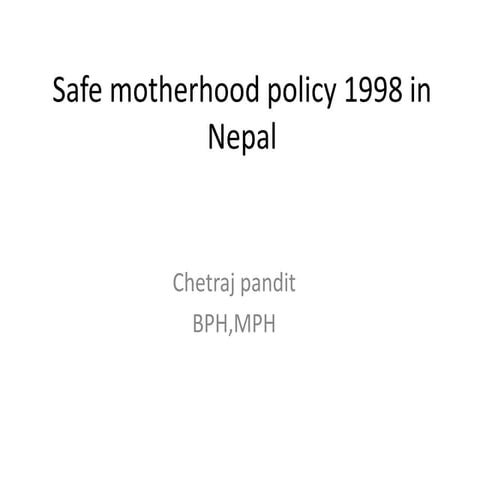 Unit 3.2 national safe motherhood policy 1998