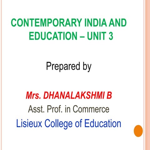 CONTEMPORARY INDIA AND EDUCATION - UNIT 3 (B.Ed. 1 YEAR - 1 SEMESTER)